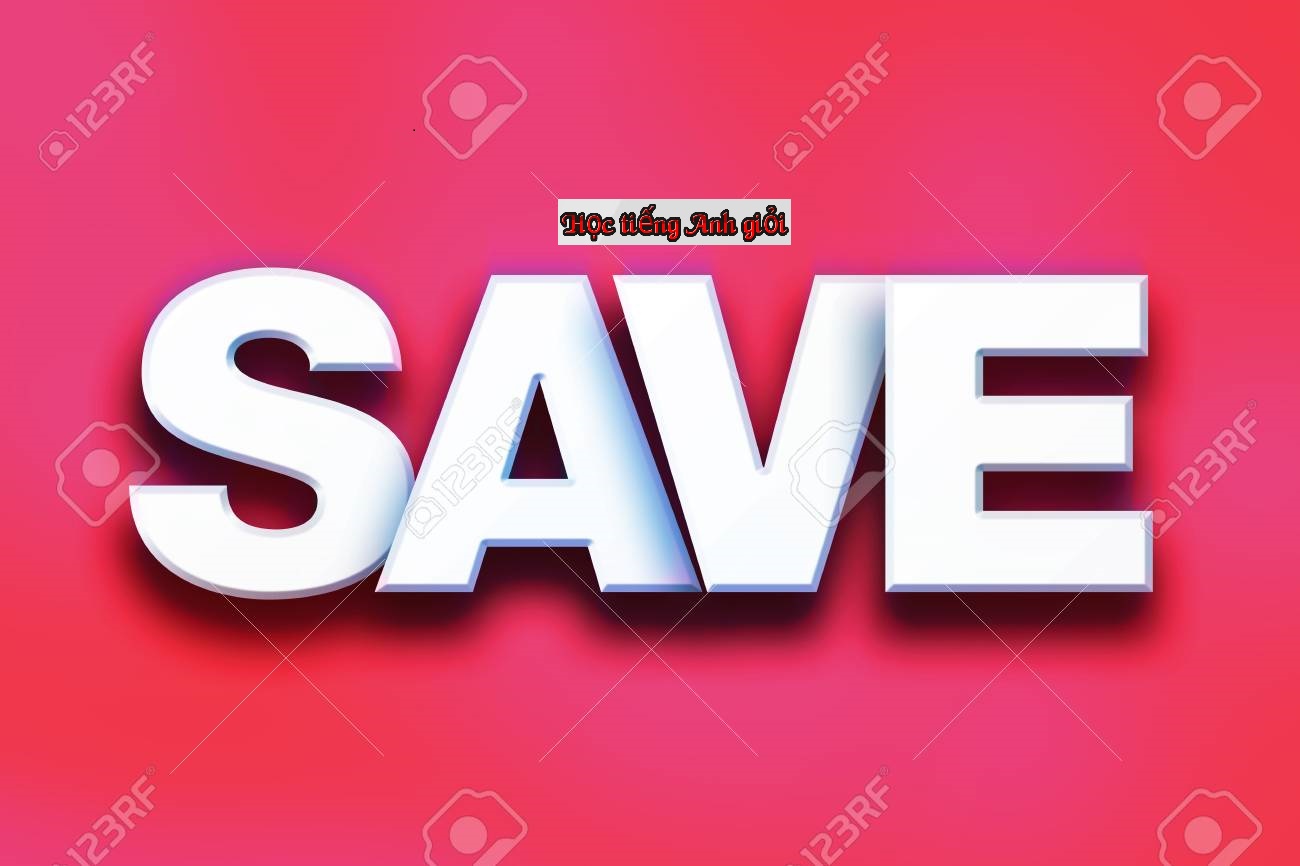 Bản dịch từ save nghĩa tiếng Việt đa dạng 