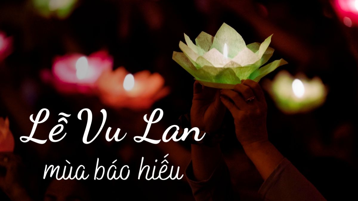 Lễ Vu Lan tiếng Anh sở hữu nhiều bản dịch ý nghĩa 
