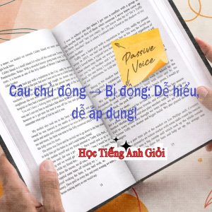 Câu bị động - hành động mới quan trọng.